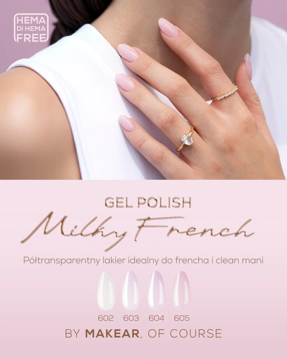 Zestaw Makear Milky French - cztery poltransparentne lakiery hybrydowe 602, 603, 604 i 605 do frencha i clean mani